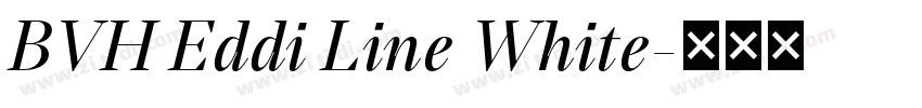 BVH Eddi Line White字体转换 BVH Eddi Line White字体转换